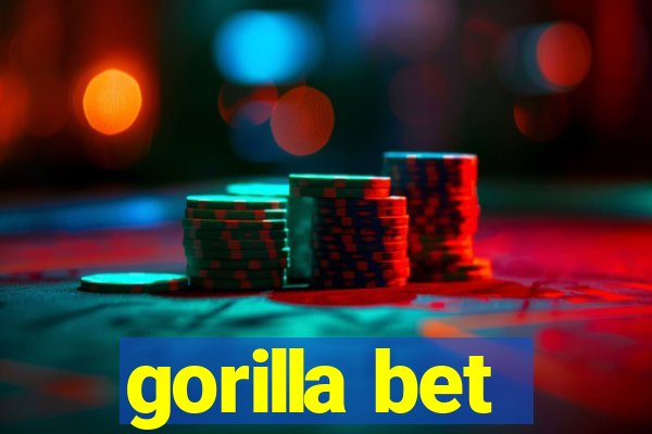 gorilla bet